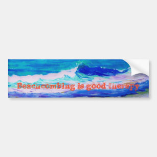 beachcombing is good therapy bumper sticker