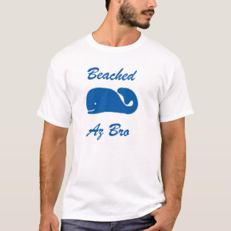 Beached Az Bro T-Shirt
