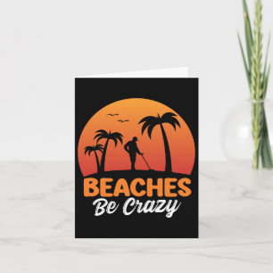 Beaches Be Crazy Metal Detecting Card