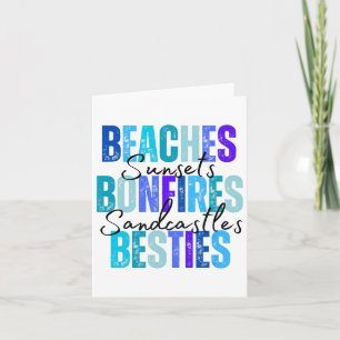 Beaches Bonfires Besties Card