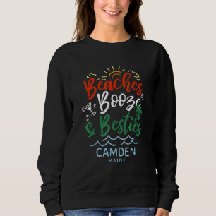 Beaches Booze And Besties Camden Summer Maine Trop Sweatshirt