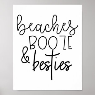 Beaches Booze And Besties Funny Summer Bff Gift He Poster