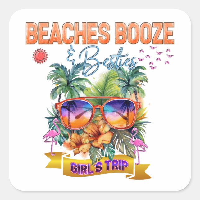 Beaches, booze, and besties group matching square sticker (Front)