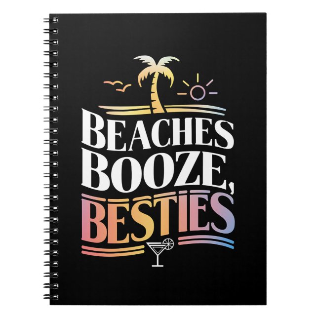 Beaches Booze & Besties Coconut Tree Summer  Notebook (Front)