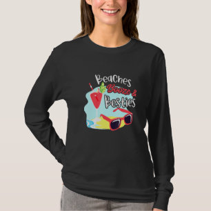 Beaches Booze Besties Girls Trip Weekend Friends C T-Shirt