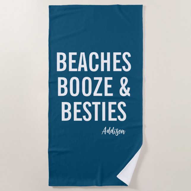Beaches Booze & Besties Girls Weekend Beach Towel (Front)