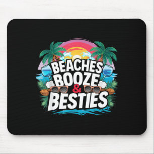 Beaches Booze Besties Summer Beach Party Tropical Mouse Pad
