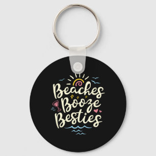 Beaches Booze Besties Summer Best Friend Girls Tri Keychain