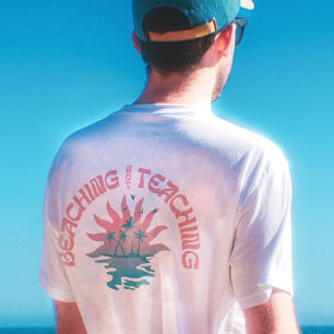 Beaching Not Teaching Funny Teacher Summer Break T-Shirt