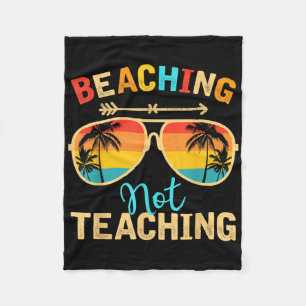 Beaching Not Teaching Teacher Mode Off Summer Vaca Fleece Blanket