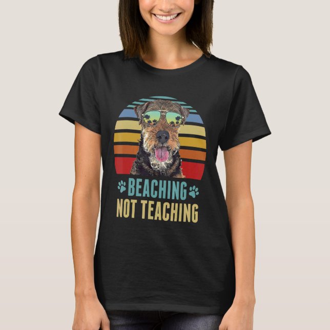 Beaching Not Teaching   Welsh Terrier Dog Summer T-Shirt (Front)