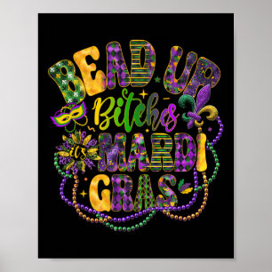 Bead Up B Tches It's Mardi Gras Festival New Orlea Poster