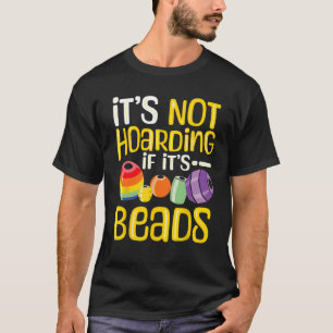 beading & Jewellery making Beadwork jewellery make T-Shirt