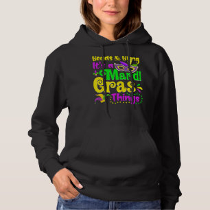 Beads And Bling It's A Mardi Gras Thing Carnival C Hoodie