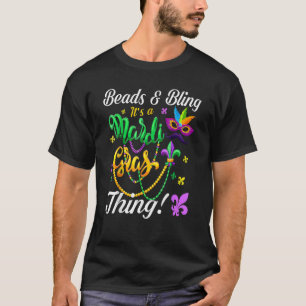 Beads And Bling It's A Mardi Gras Thing Carnival M T-Shirt
