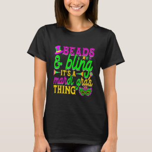Beads And Bling It's A Mardi Gras Thing Carnival M T-Shirt
