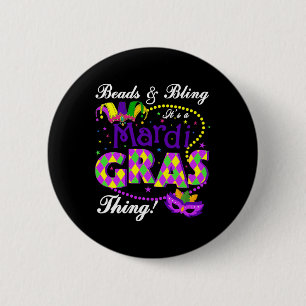 Beads And Bling It's A Mardi Gras Thing Holiday Sa 2 Inch Round Button
