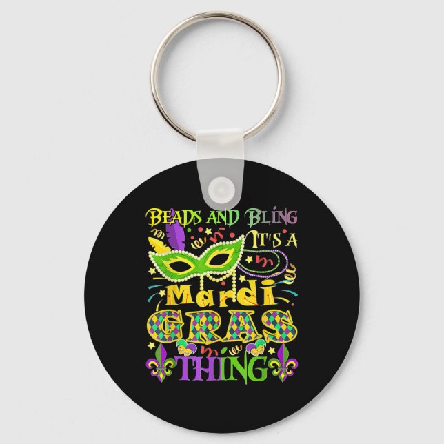 Beads And Bling It's A Mardi Gras Thing  Keychain (Front)