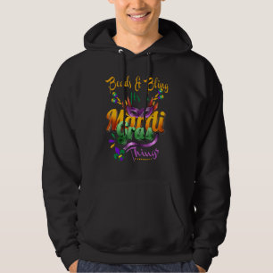 Beads And Bling It's A Mardi Gras Thing New Orlean Hoodie