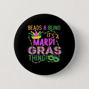 Beads And Bling Its A Mardi Gras Thing Nola Festiv 2 Inch Round Button