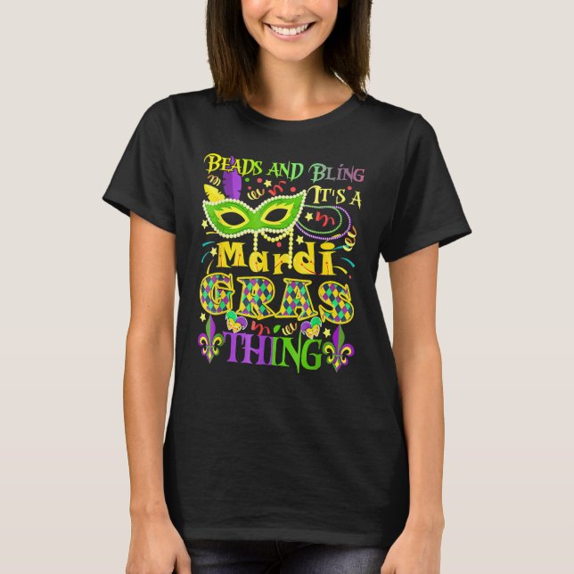 Beads And Bling It's A Mardi Gras Thing T-Shirt (Front)