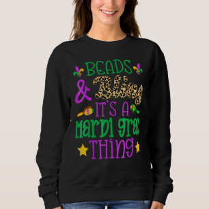 Beads & Bling It's A Mardi Gras Thing Cool 1 Sweatshirt
