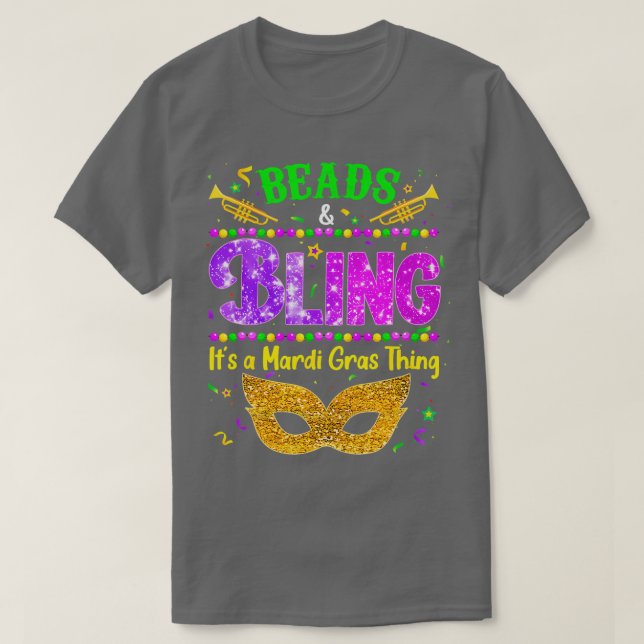 Beads  Bling Its A Mardi Gras Thing TShirt (Design Front)