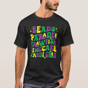 Beads Parades Crawfish Kingcake Mardi Gras Groovy T-Shirt