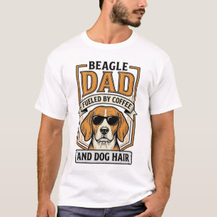 Beagle Dad Fuelled by Coffee and Dog Hair Shirt_1 T-Shirt