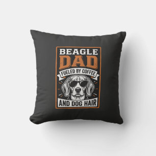 Beagle Dad Fuelled by Coffee and Dog Hair Throw Pillow