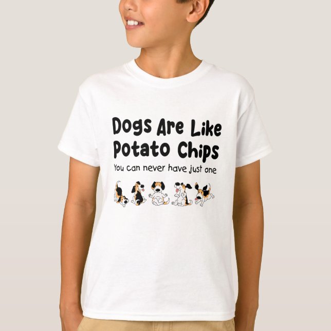 Beagle Dogs Are Like Potato Chips Dog Lovers Pets T-Shirt (Front)