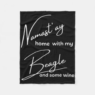Beagle - Funny Nama'stay For Yoga And Dog Lovers Fleece Blanket