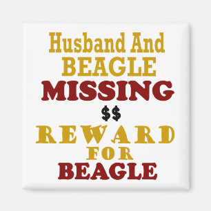 Beagle & Husband Missing Reward For Beagle Magnet