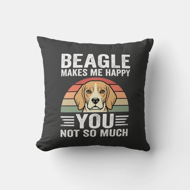 Beagle Makes Me Happy Dog Lover Throw Pillow (Front)