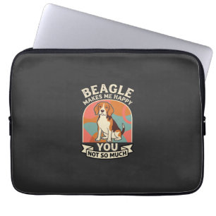 Beagle Makes Me Happy You Not So Much Dog Laptop Sleeve