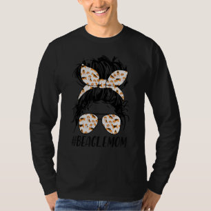 Beagle Mom Messy Bun Hair Dog Mama Pet Owner Mothe T-Shirt