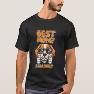 Beagle Mother - Dog Breed Pet Best Mom Pawsibly T-Shirt