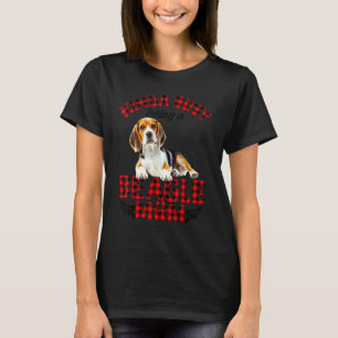 Beagle Pet Kinda Busy Being A Beagle Mom  Dog Owne T-Shirt