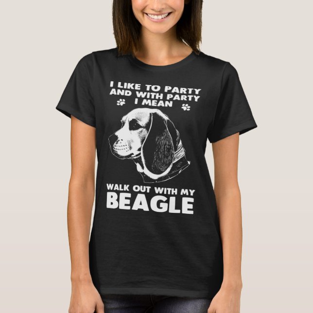 Beagle  Walk Out With My Beagle Dog T-Shirt (Front)