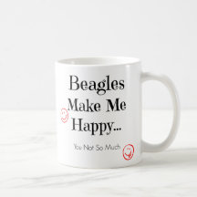 Beagles Make Me Happy - Beagle Coffee Mug