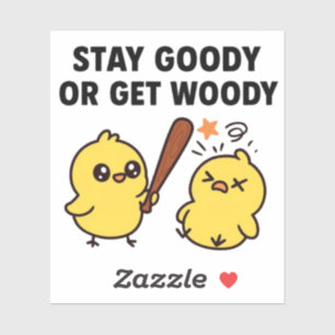 Beak & Bonk Stay GOODY or Get WOODY
