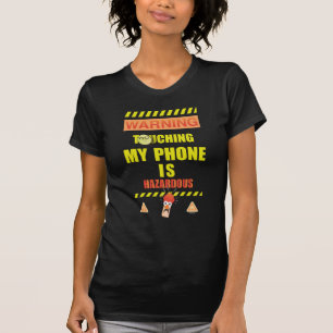 Beaker & Bunsen Touching My Phone Is Hazardous T-Shirt