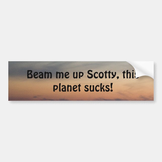 Beam me up Scotty... Bumper Sticker (Front)
