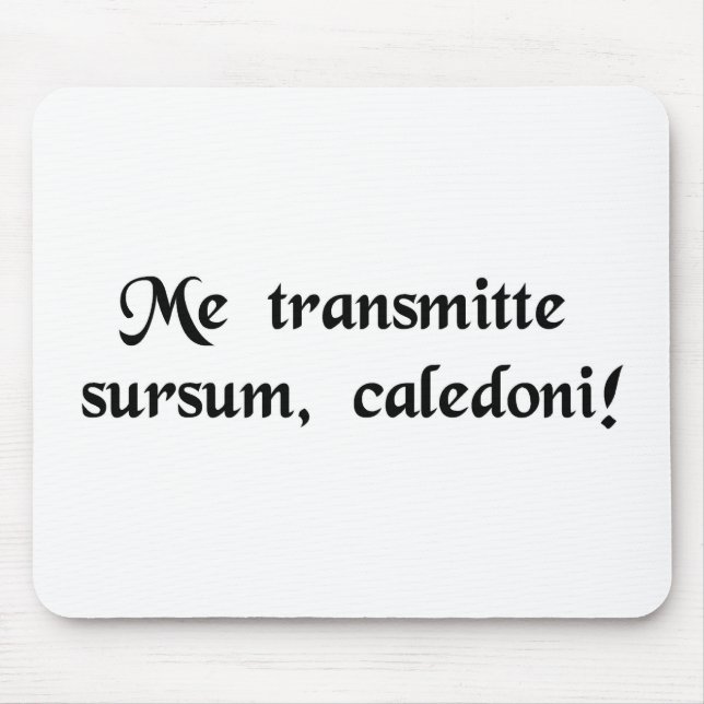 Beam me up, Scotty! Mouse Pad (Front)