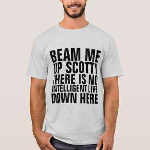 BEAM ME UP SCOTTY T-SHIRTS