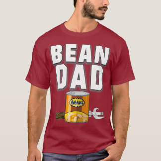 Bean Dad Beans and Can Opener Baked Beans Fun T-Shirt