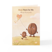 Bean There for Me Cute Coffee Bean Father’s Day