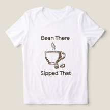 Bean there, Sipped that