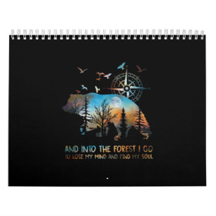 Bear And Into The Forest I Go To Lose My Mind Calendar