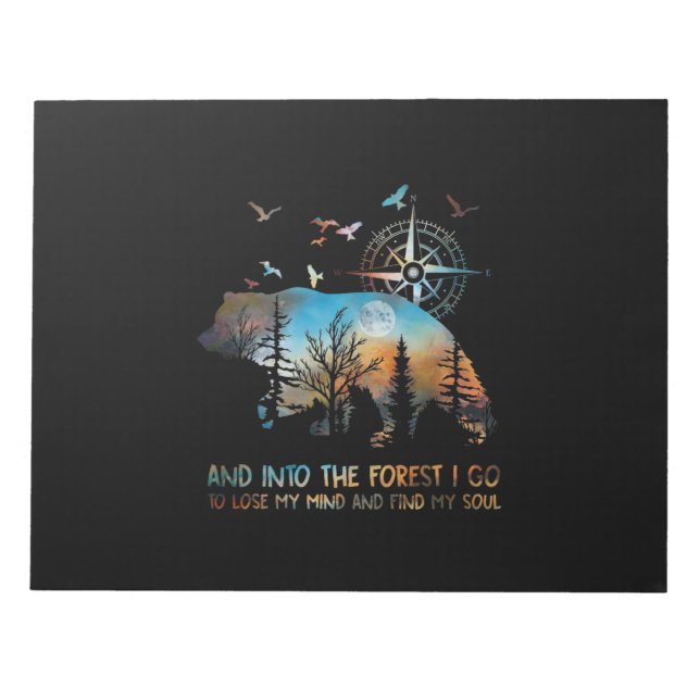 Bear And Into The Forest I Go To Lose My Mind Notepad (Front)